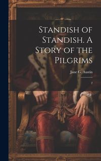 Produktbild: Standish of Standish. A Story of the Pilgrims