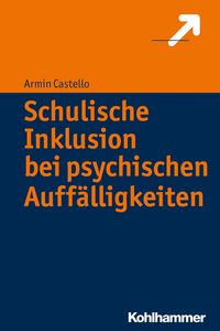 Produktbild: Schulische Inklusion bei psychischen Auff&auml;lligkeiten