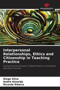 Produktbild: Interpersonal Relationships, Ethics and Citizenship in Teaching Practice