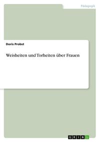 Produktbild: Weisheiten und Torheiten &uuml;ber Frauen