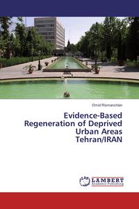 Produktbild: Evidence-Based Regeneration of Deprived Urban Areas Tehran/IRAN