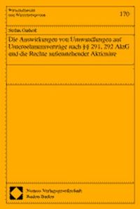 Bild vom Artikel Die Auswirkungen von Umwandlungen auf Unternehmensverträge nach §§ 291, 292 AktG und die Rechte außenstehender Aktionäre vom Autor Stefan Gutheil