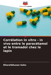 Produktbild: Corr&eacute;lation in vitro - in vivo entre le parac&eacute;tamol et le tramadol chez le lapin