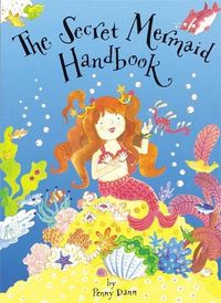Produktbild: Dann, P: The Secret Fairy: The Secret Mermaid Handbook