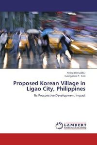 Produktbild: Bernaldez, P: Proposed Korean Village in Ligao City, Philipp