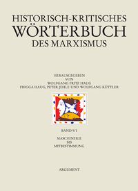 Produktbild: Historisch-kritisches W&ouml;rterbuch des Marxismus / Maschinerie bis Mitbestimmung