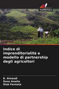 Produktbild: Indice di imprenditorialit&agrave; e modello di partnership degli agricoltori