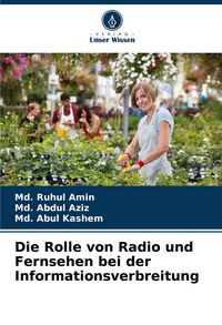 Produktbild: Die Rolle von Radio und Fernsehen bei der Informationsverbreitung
