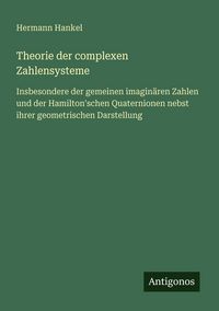 Produktbild: Theorie der complexen Zahlensysteme