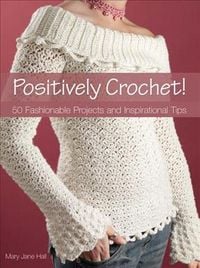 Produktbild: Hall, M: Positively Crochet
