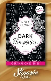 Produktbild: Dark Temptation - Gef&auml;hrliches Spiel - S&eacute;par&eacute;e-Edition: Band 11