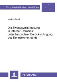 Produktbild: Die Zwangsvollstreckung in Internet-Domains unter besonderer Ber&uuml;cksichtigung des Kennzeichenrechts