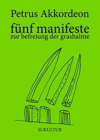 Produktbild: F&uuml;nf manifeste zur befreiung der grashalme