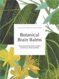 Bild vom Artikel Botanical Brain Balms vom Autor Nicolette Perry