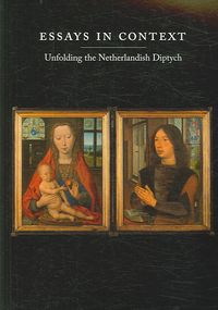 Produktbild: Essays in Context: Unfolding the Netherlandish Diptych