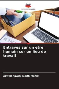 Produktbild: Entraves sur un &ecirc;tre humain sur un lieu de travail