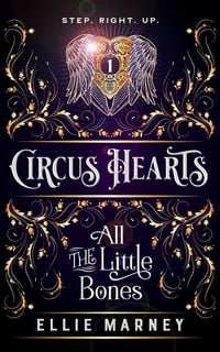 Produktbild: All The Little Bones (Circus Hearts, #1)