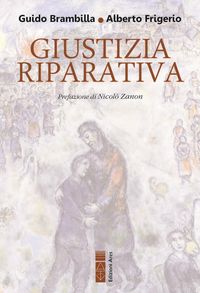 Produktbild: Giustizia riparativa. Rilievi filosofico-giuridici ed esplorazione biblico-teologica