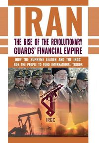 Produktbild: The Rise of Iran's Revolutionary Guards' Financial Empire