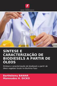 Produktbild: S&Iacute;NTESE E CARACTERIZA&Ccedil;&Atilde;O DE BIODIESELS A PARTIR DE &Oacute;LEOS
