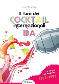 Produktbild: Il libro dei cocktail internazionali. Seconda codificazione 1987-1993