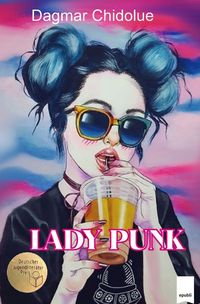 Bild vom Artikel Lady Punk vom Autor Dagmar Chidolue