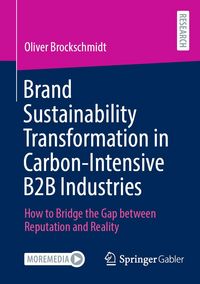 Produktbild: Brand Sustainability Transformation in Carbon-Intensive B2B Industries