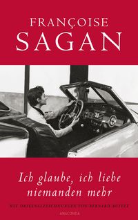 Produktbild: Ich glaube, ich liebe niemanden mehr (von Francoise Sagan)
