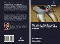 Produktbild: Rol van de krachten die op de endodontische stift werken