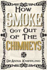 Produktbild: How Smoke Got Out of the Chimneys