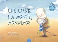 Produktbild: Che cos'&egrave; la morte, nonnino?