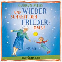 Produktbild: Und wieder schreit der Frieder: Oma!