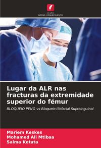 Produktbild: Lugar da ALR nas fracturas da extremidade superior do f&eacute;mur