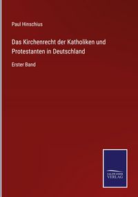 Produktbild: Das Kirchenrecht der Katholiken und Protestanten in Deutschland