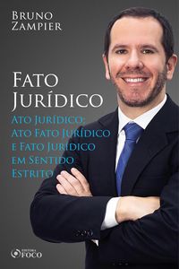 Produktbild: Direito Civil - Parte geral - Fato jur&iacute;dico: Ato Jur&iacute;dico; Ato Fato Jur&iacute;dico; Fato Jur&iacute;dico em Sentido Estrito.