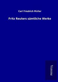 Produktbild: Fritz Reuters s&auml;mtliche Werke