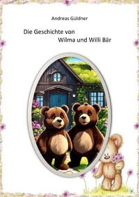 Produktbild: Die Geschichte von Wilma und Willi B&auml;r