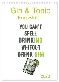 Produktbild: Gin & Tonic - Fun Stuff (Wandkalender 2026 DIN A3 hoch), CALVENDO Monatskalender