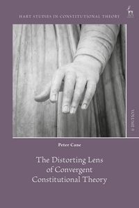 Produktbild: The Distorting Lens of Convergent Constitutional Theory