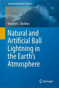 Produktbild: Natural and Artificial Ball Lightning in the Earth's Atmosphere