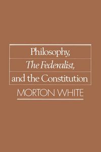 Produktbild: Philosophy, The Federalist, and the Constitution