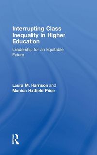 Produktbild: Interrupting Class Inequality in Higher Education