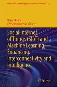 Produktbild: Social Internet of Things (SIoT) and Machine Learning&mdash;Enhancing Interconnectivity and Intelligence