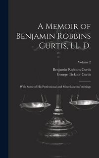 Produktbild: A Memoir of Benjamin Robbins Curtis, LL. D.