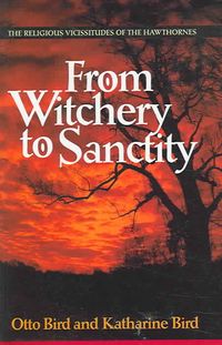 Produktbild: From Witchery to Sanctity: The Religious Vicissitudes of the Hawthornes