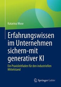 Produktbild: Erfahrungswissen im Unternehmen sichern-mit generativer KI