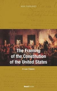 Produktbild: The Framing of the Constitution of the United States