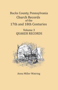 Produktbild: Bucks County, Pennsylvania Church Records of the 17th and 18th Centuries, Volume 3