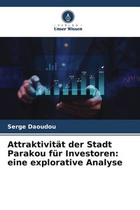 Produktbild: Attraktivit&auml;t der Stadt Parakou f&uuml;r Investoren: eine explorative Analyse