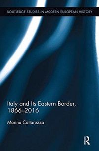Produktbild: Cattaruzza, M: Italy and Its Eastern Border, 1866-2016